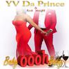 YV Da Prince - Baby Oooh Baby