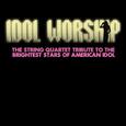 The String Quartet Tribute To American Idol