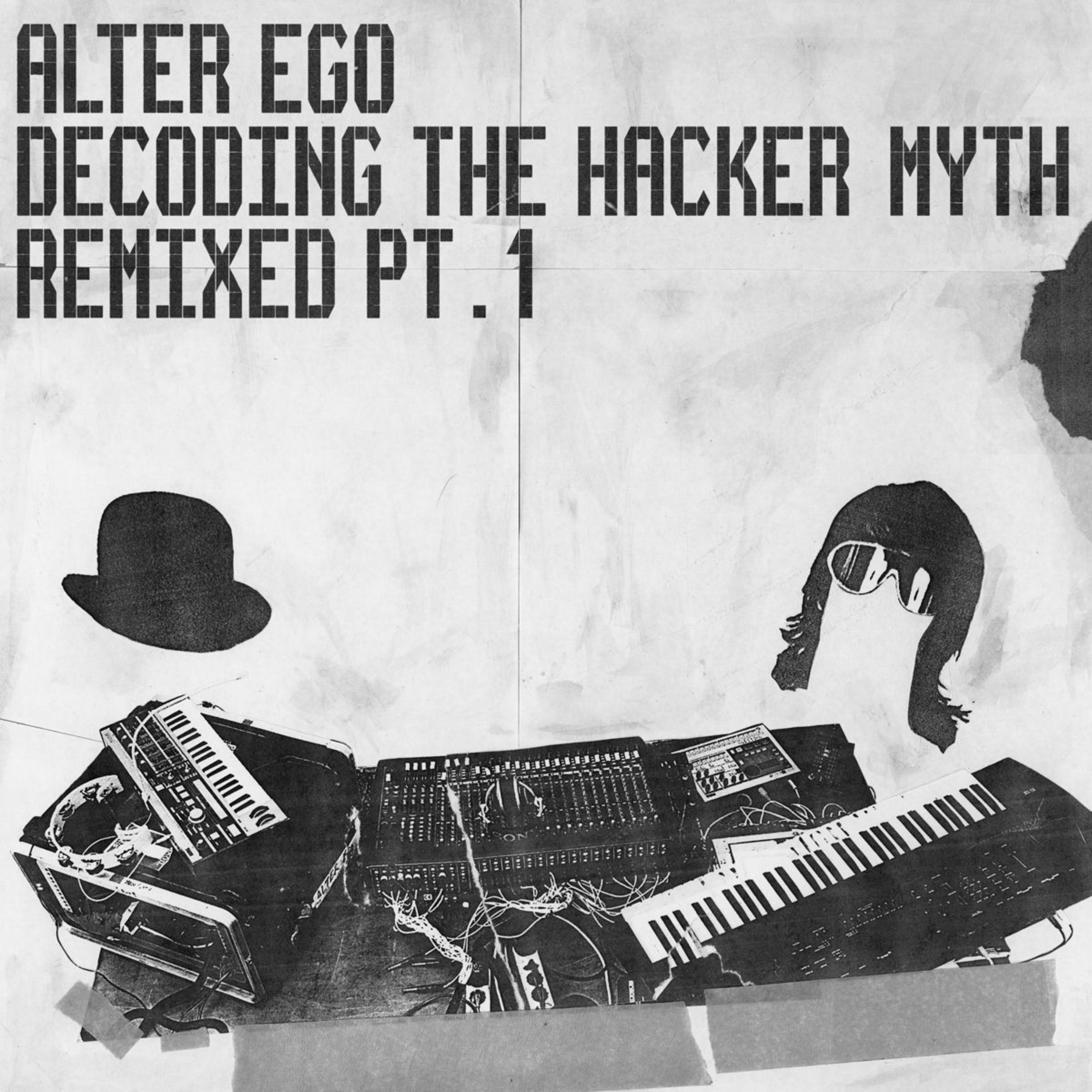 Decoding the Hacker Myth Remixed, Pt. 1