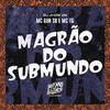 MC GUH SR - Magrão Do Submundo