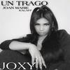 Joxy - Un Trago