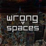 Wrong Spaces专辑