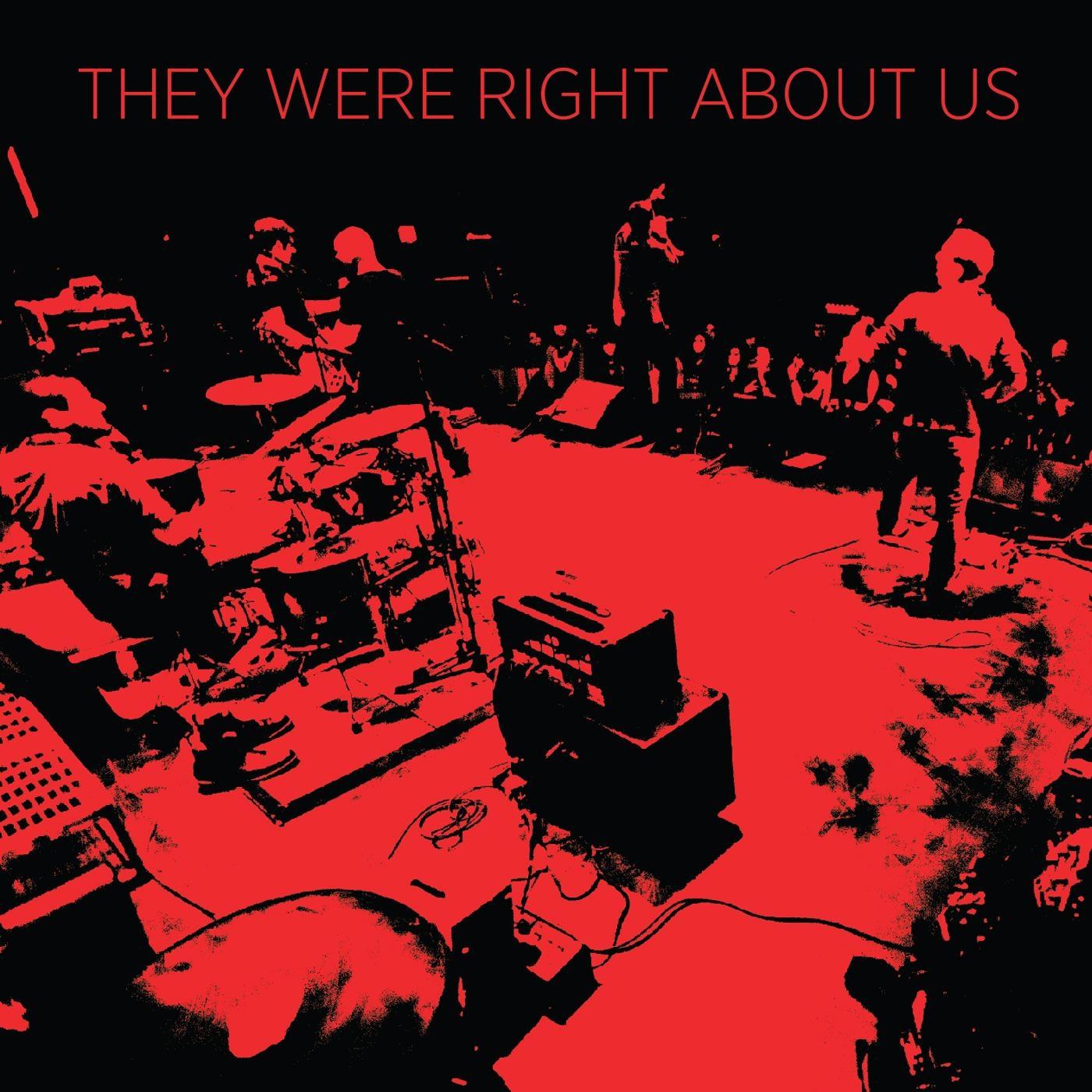 They Were Right About Us