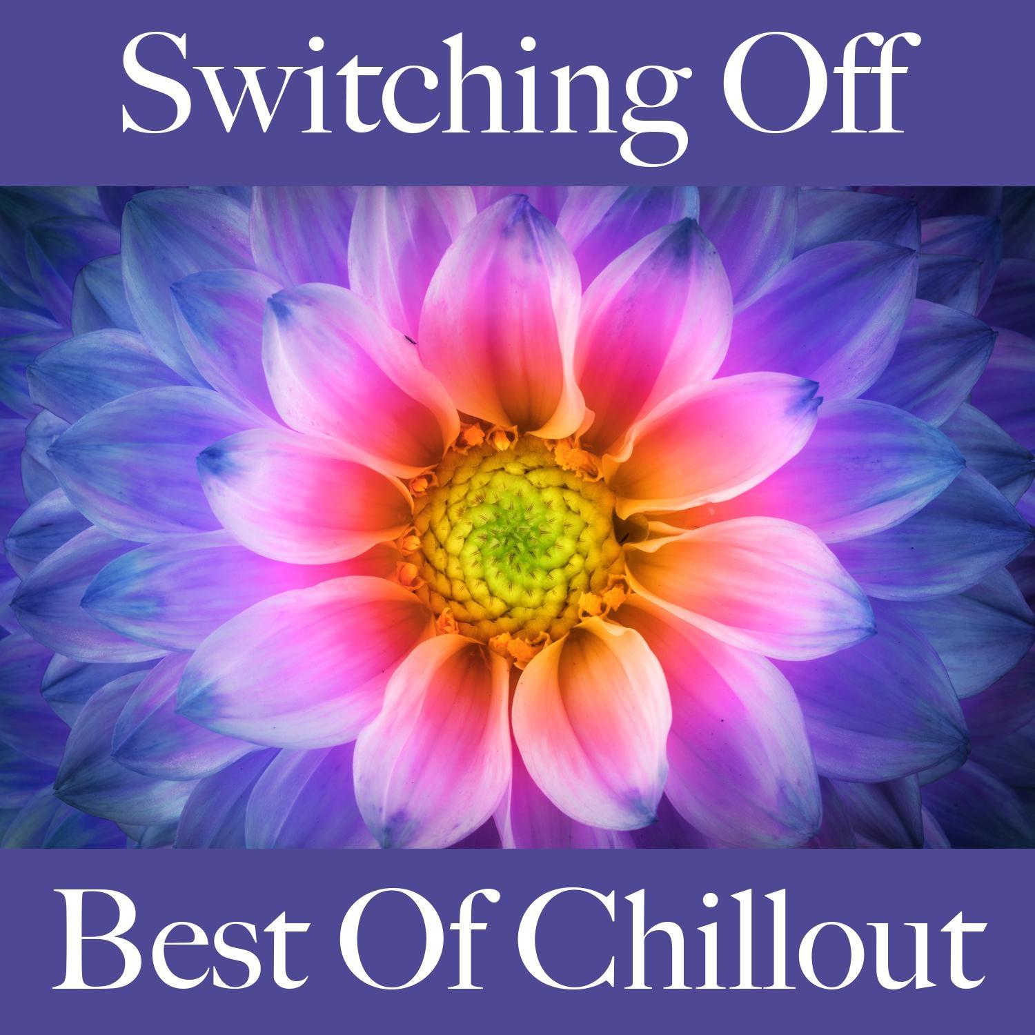 Switching Off: Best of Chillout