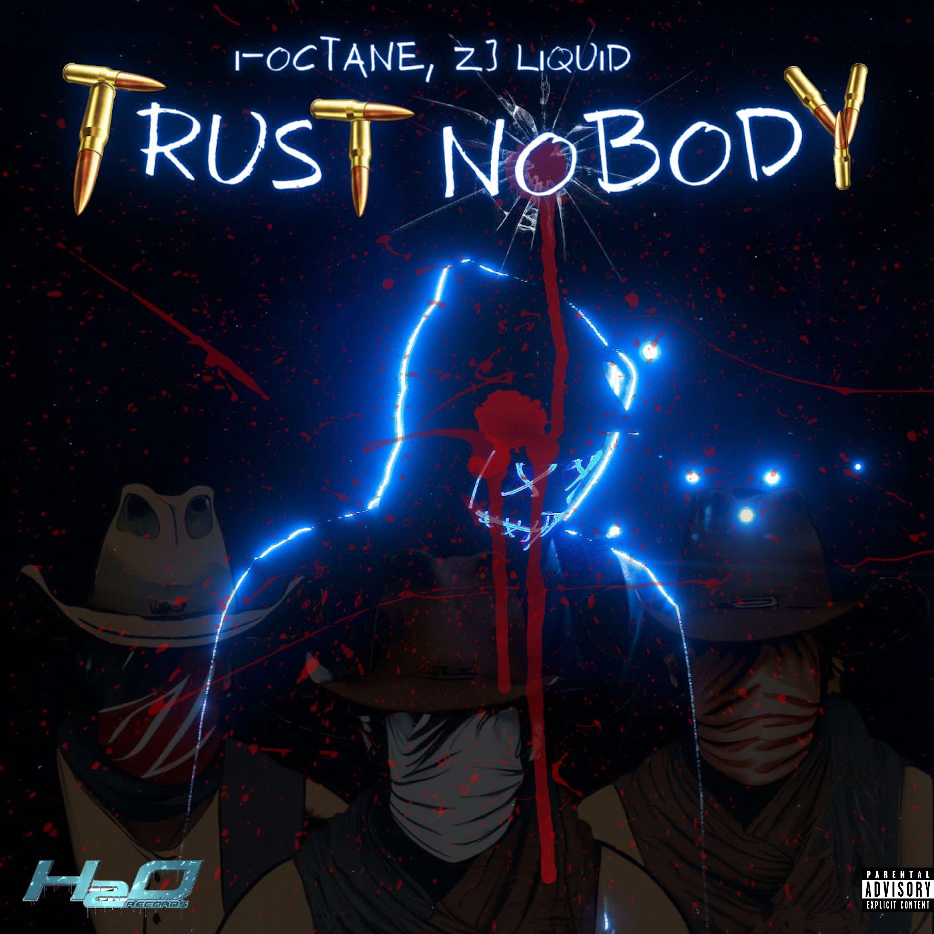 I-Octane - Trust Nobody