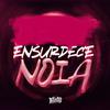 DJ Thiago Martins - ENSURDECE NOIA