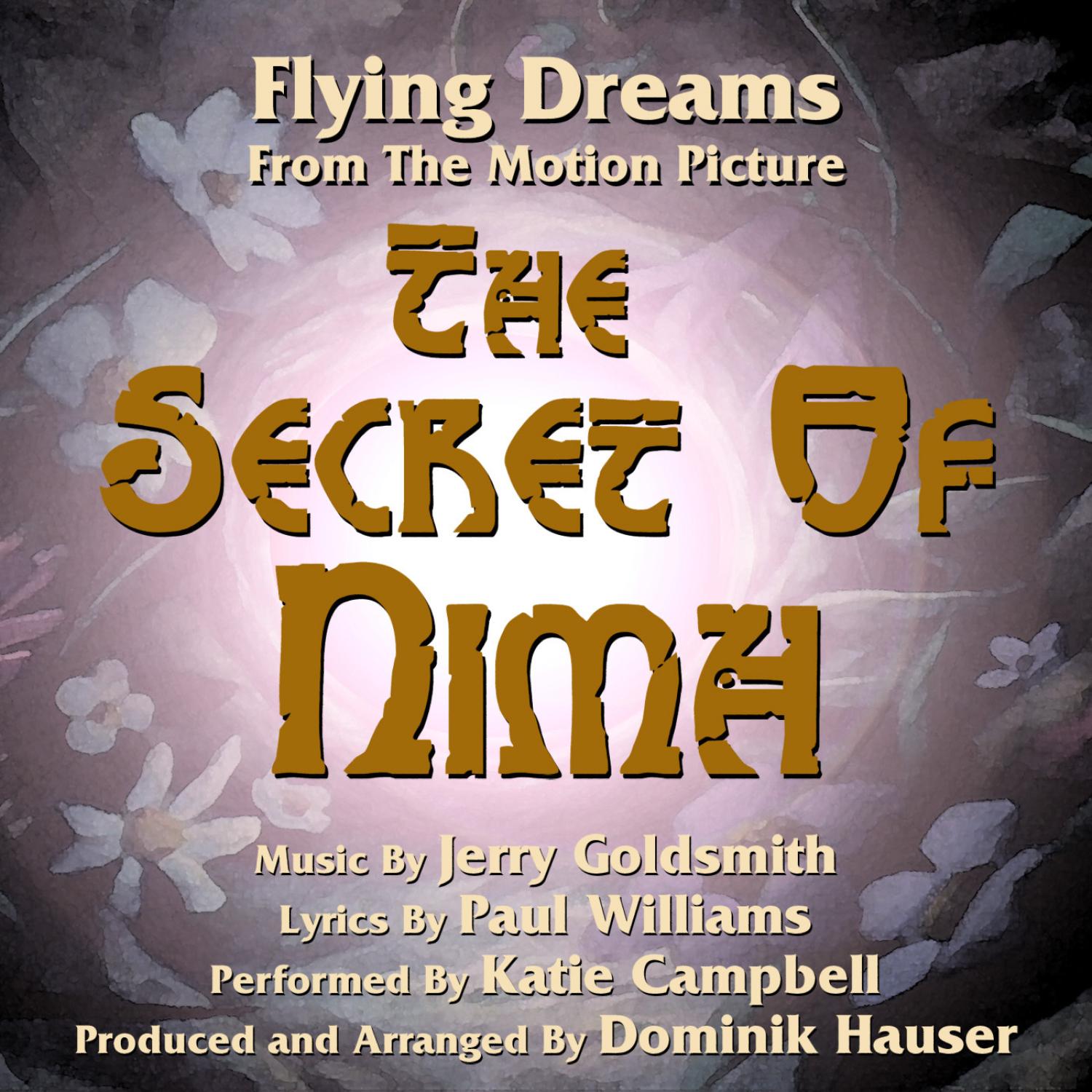 Flying Dreams - from the Motion Picture "The Secret of Nimh" (Jerry Goldsmith and Paul Williams)