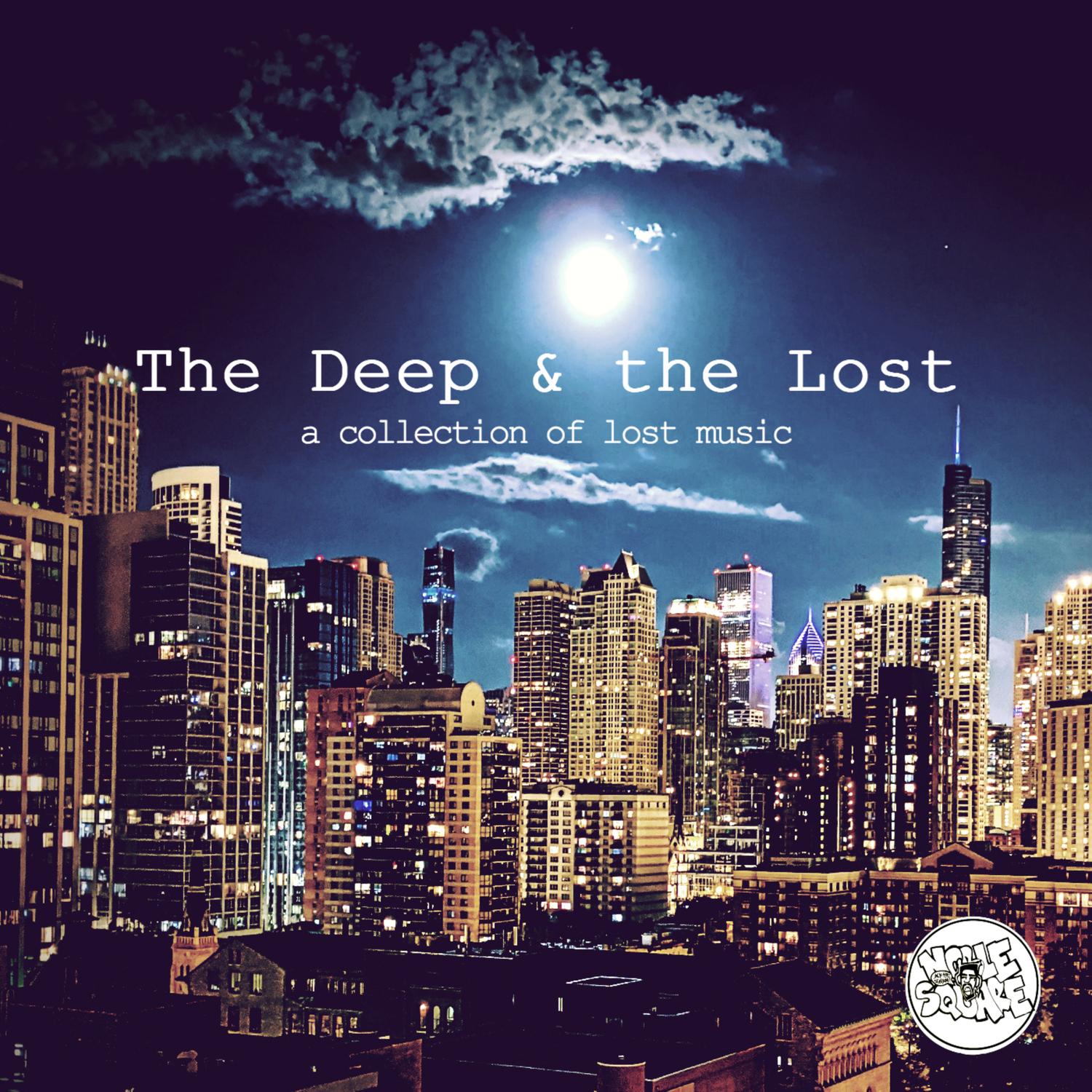 The Deep & The Lost (a Collection of Lost Music)