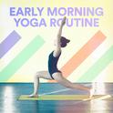 Early Morning Yoga Routine专辑