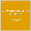 Chamber Orchestra of Europe - Voi avete un cor fedele, K. 217