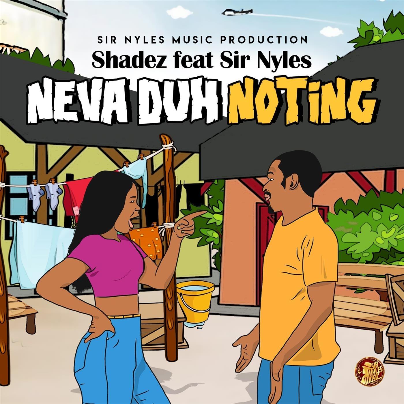 Neva Duh Noting (feat. Sir Nyles)