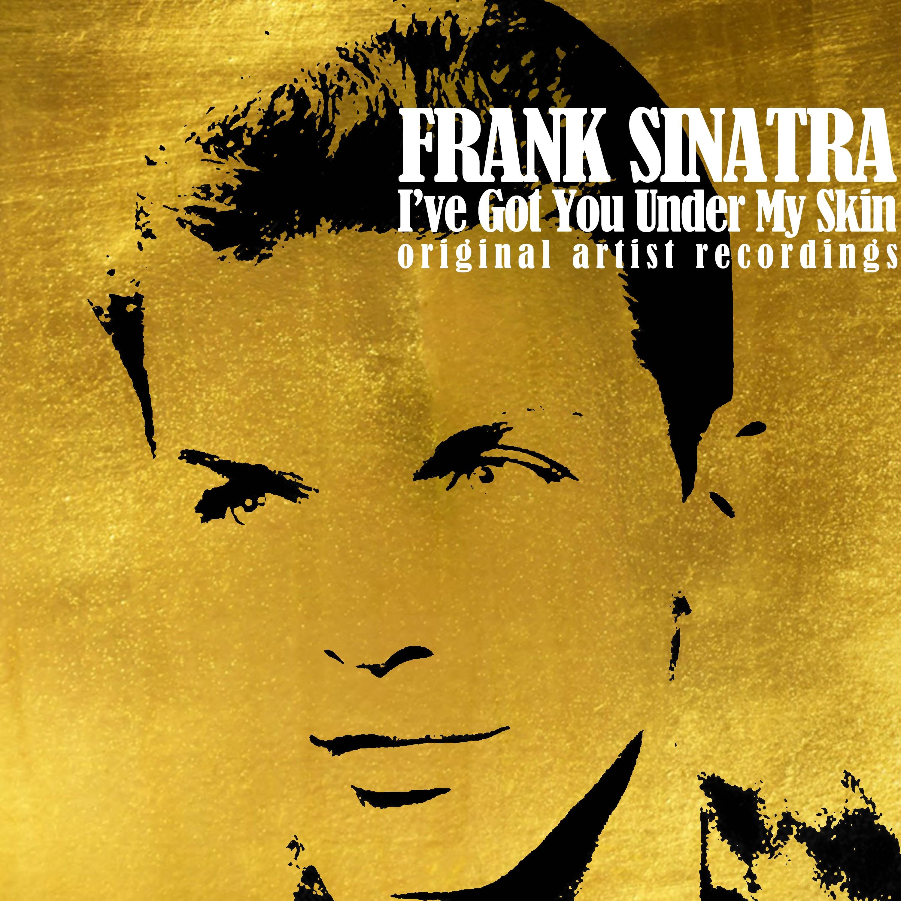 I've Got You Under My Skin (Original Artist Recordings)