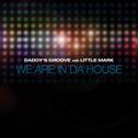 We Are In Da House (Original Mix)专辑