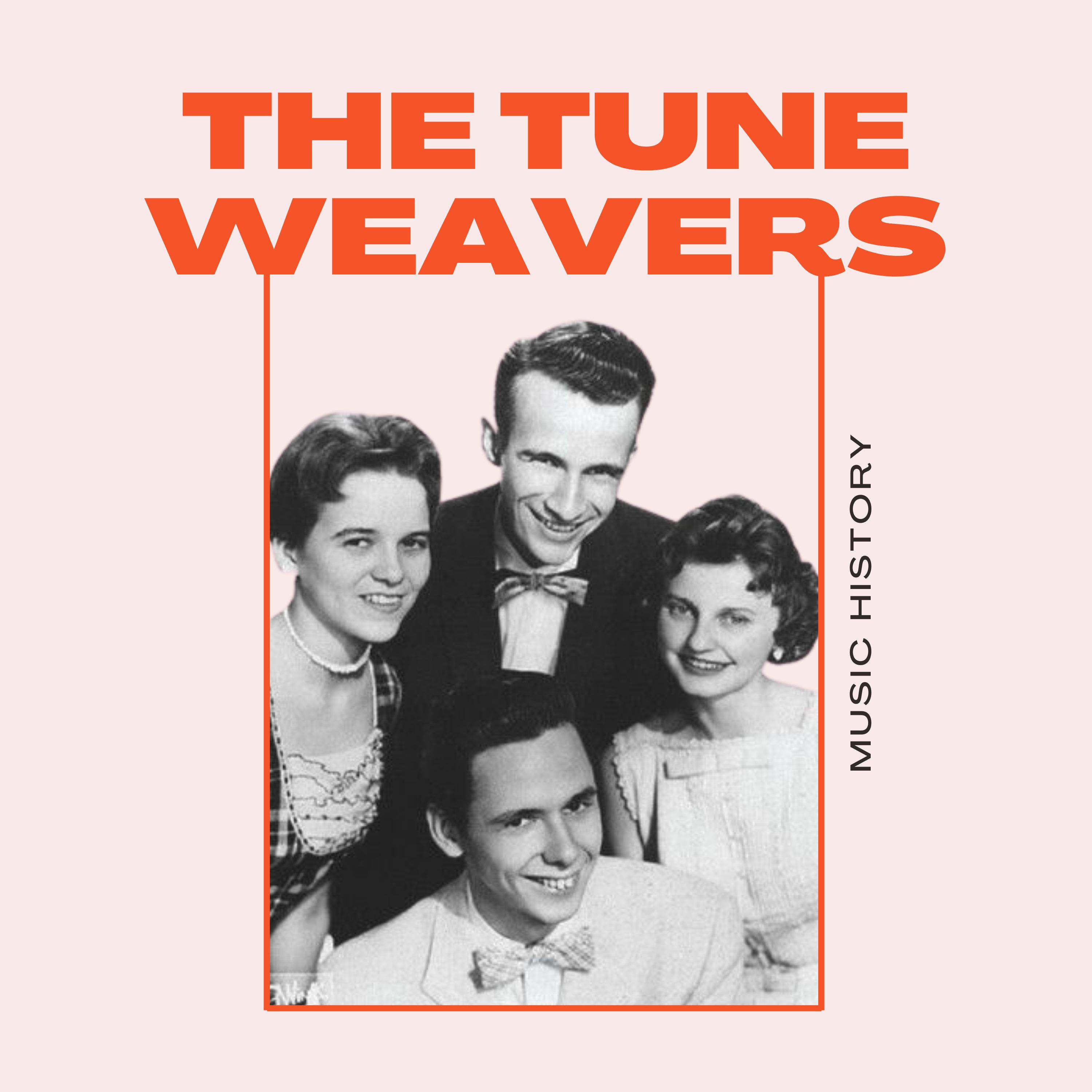 The Tune Weavers - Music History