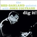 Dig It!: The Red Garland Quintet with John Coltrane (Bonus Track Version)专辑