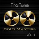 Gold Masters: Tina Turner, Vol. 1专辑