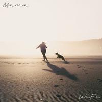 WiFi歪歪-Mama（伴奏）