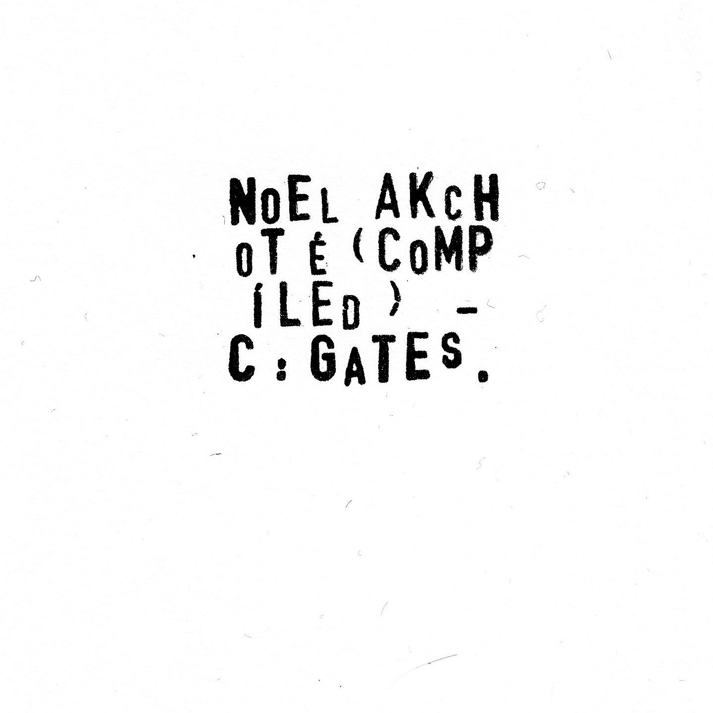 Noël Akchoté (Compiled) - C : Gates