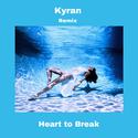 Heart To Break （Kyran Remix）