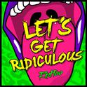 Let's Get Ridiculous - Single专辑