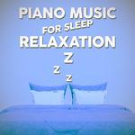 Piano Music for Sleep Relaxation专辑