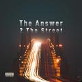 The answer 2 the street