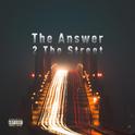 The answer 2 the street专辑