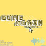 come again (KLOUDCHI SURF Music Remix)
