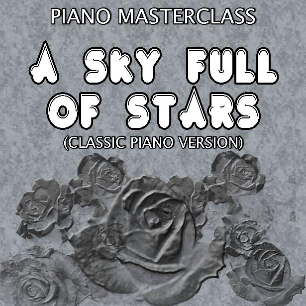 A Sky Full of Stars (Classic Piano Version)