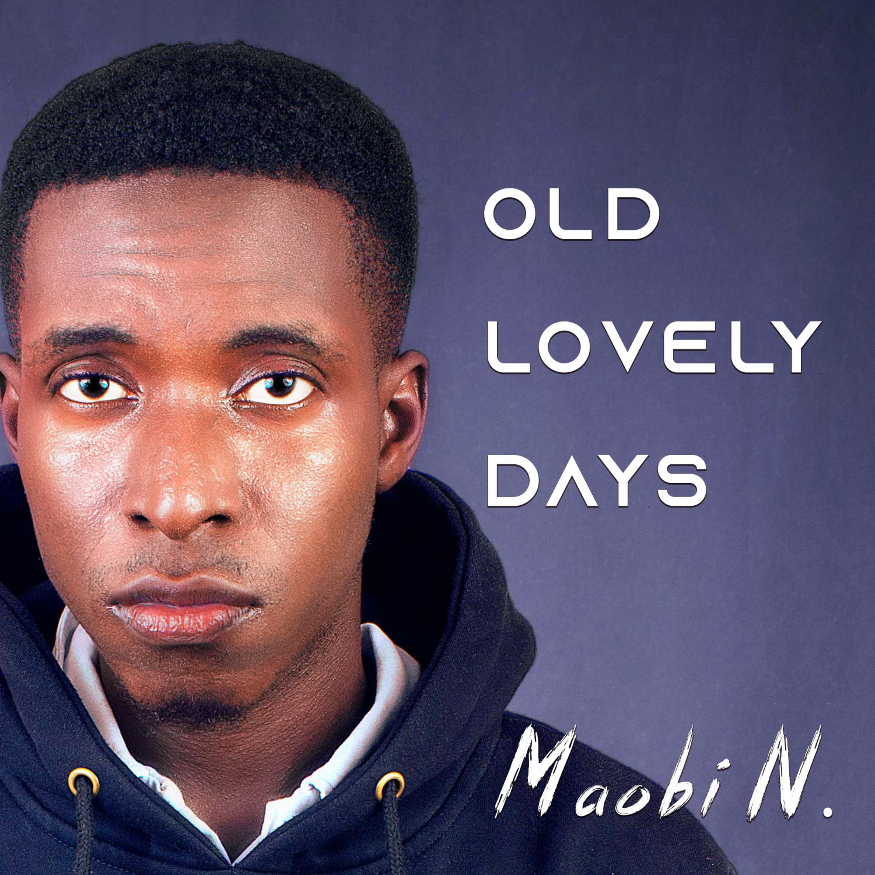 Maobi N. - Old Lovely Days