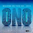 Walking On Thin Ice 2013(Part 1)