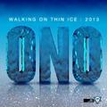 Walking On Thin Ice 2013(Part 1)