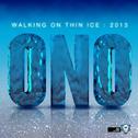Walking On Thin Ice 2013(Part 1)专辑