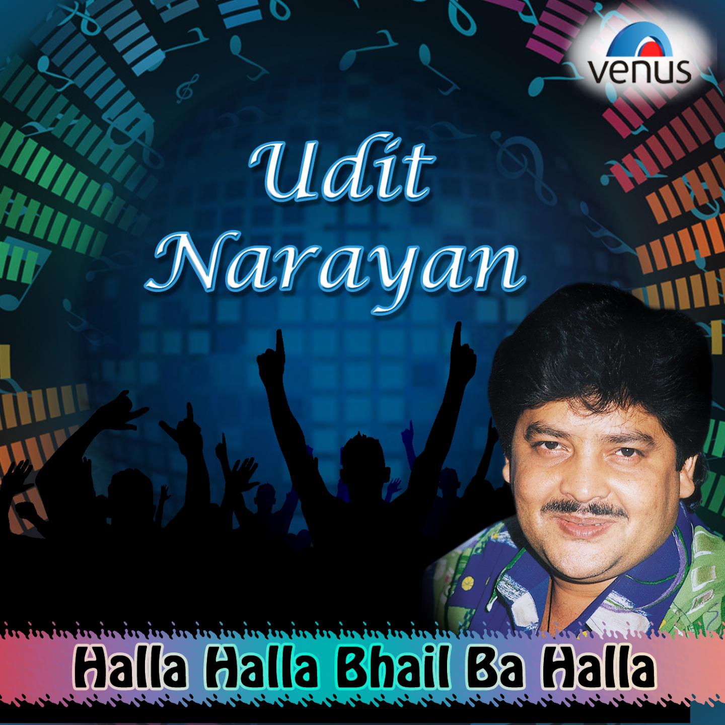 Halla Halla Bhail Ba Halla - Udit Narayan专辑