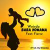 Weirdo - Baba NoMama (feat. FieRce) (radio edit)