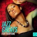 Jazz Greats for Everyone专辑