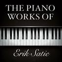 The Piano Works of Erik Satie专辑