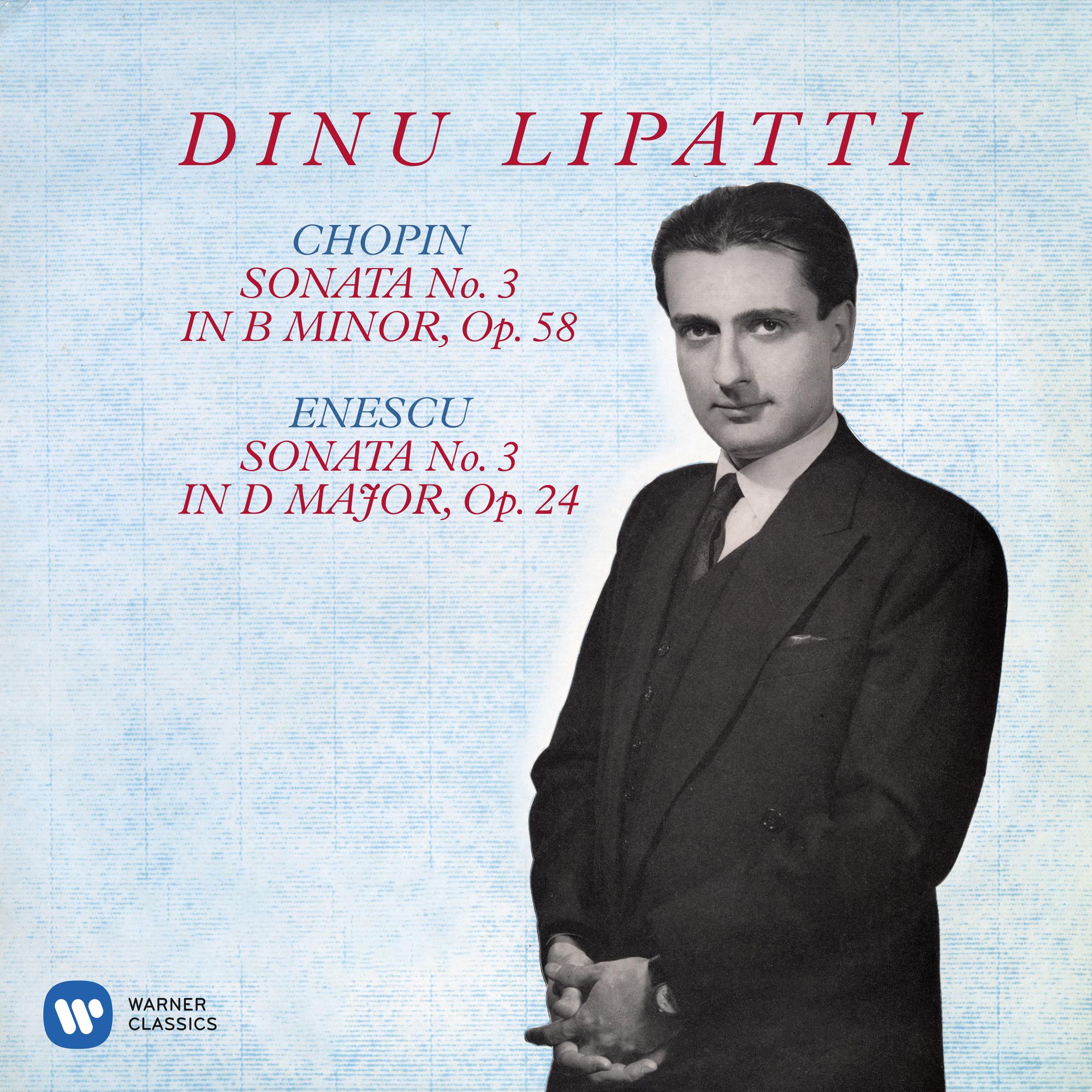 Chopin: Piano Sonata No. 3, Op. 58 - Enescu: Piano Sonata No. 3, Op. 24