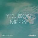 you broke me first专辑