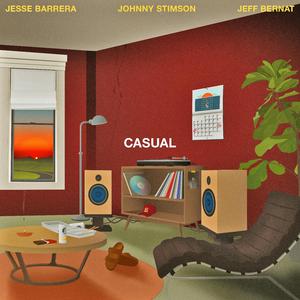 Johnny Stimson & Jeff Bernat & Jesse Barrera - Casual (Pre-V) 带和声伴奏 （升1半音）