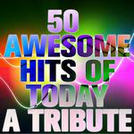 50 Awesome Hits of Today: A Tribute专辑