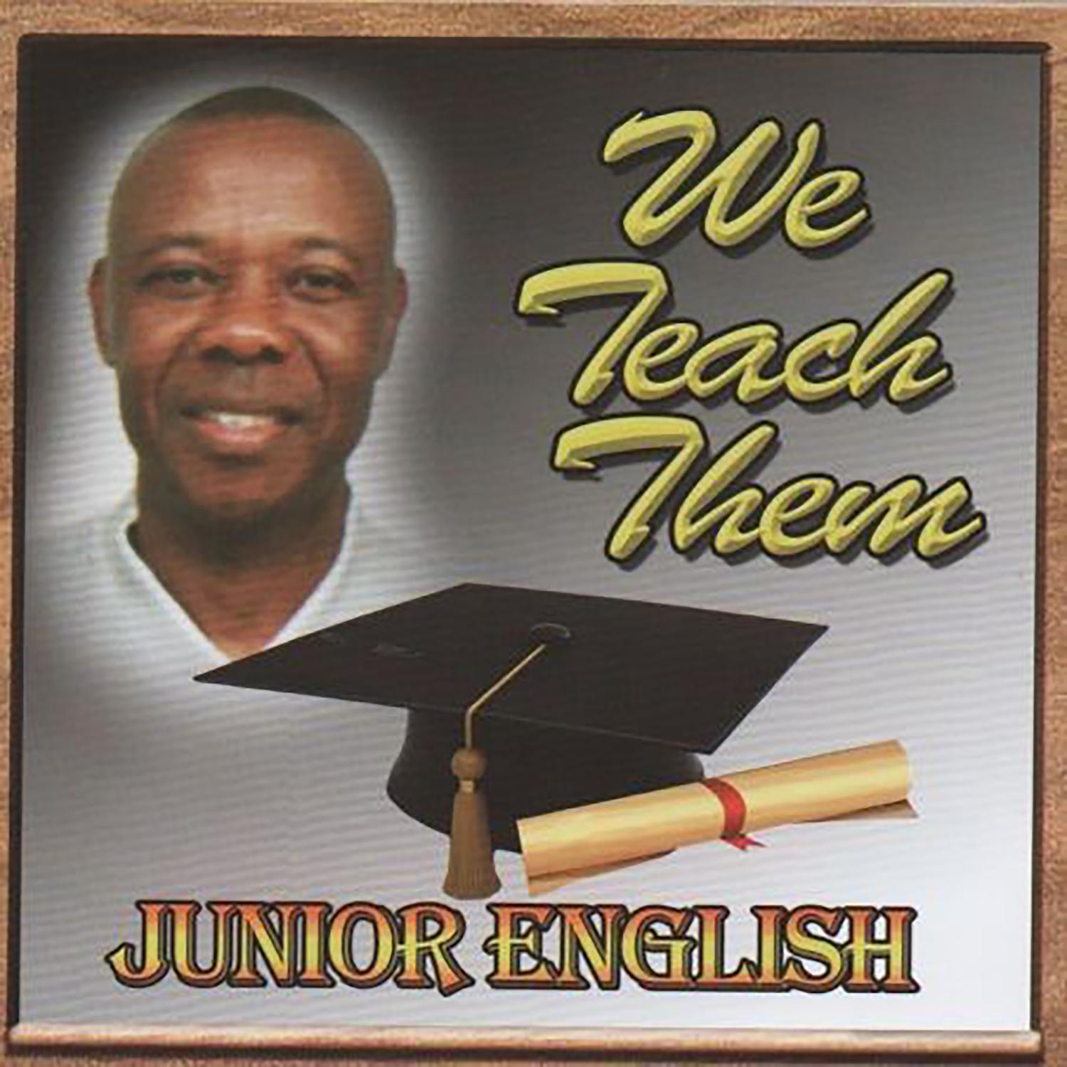 Junior English - A We Teach Dem