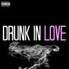 Drunk in Love (The Weeknd Remix)