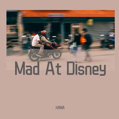 Mad At Disney