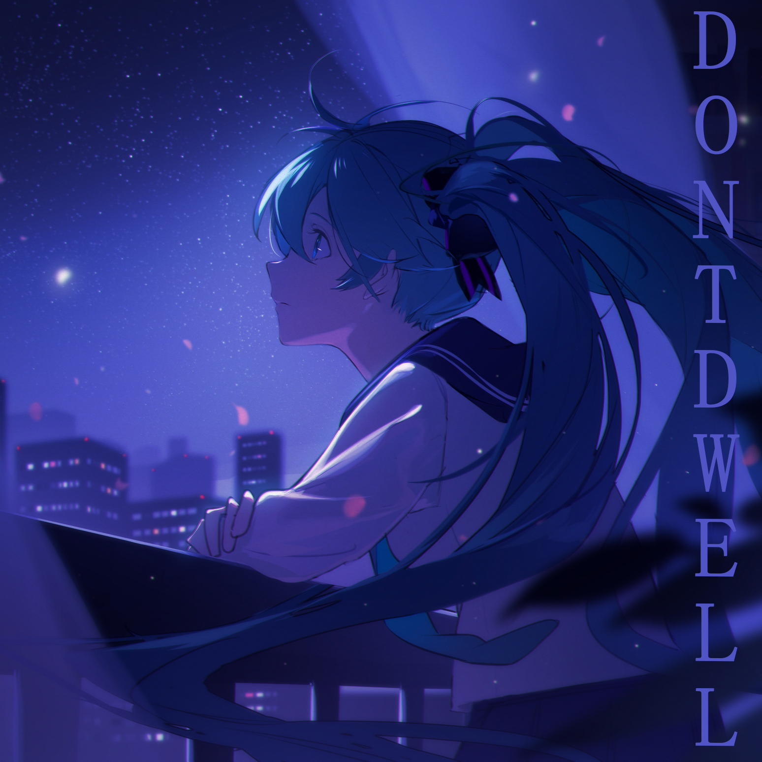 Don't Dwell（Slowed）