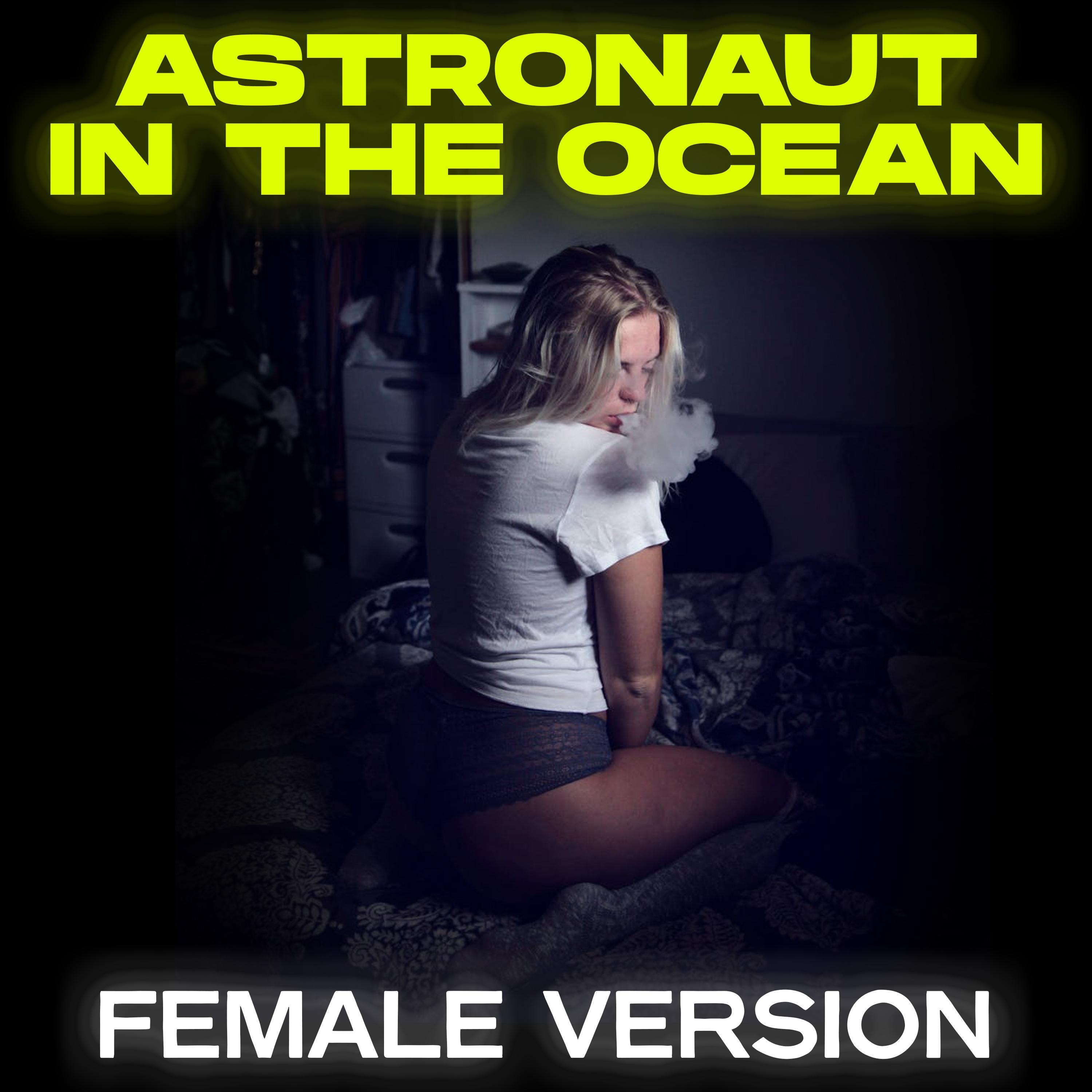 Astronaut in the Ocean (Female Version) (Female Version)