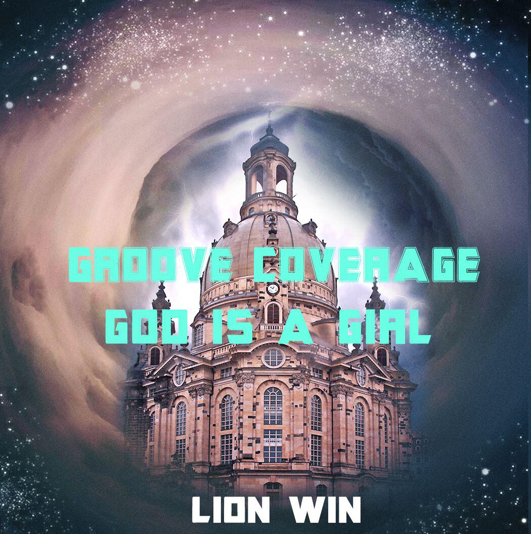 God Is A Girl (Lion Win狮子哥 Remix)专辑