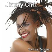 Jimmy Cliff - Samba Reggae