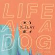 Life As a Dog (Deluxe Version)