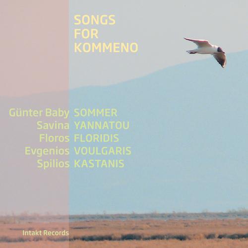 SOMMER, Gunter / YANNATOU, Savina: Songs for Kommeno